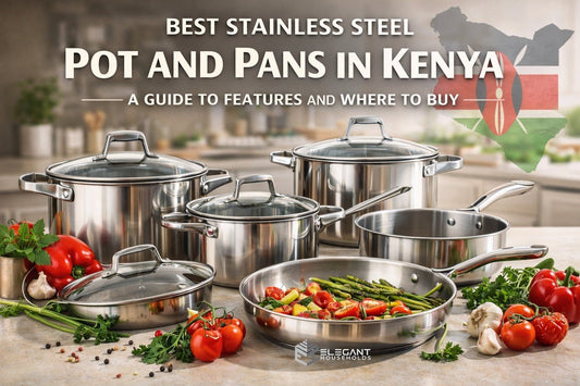 Best Stainless Steel Pot and Pans in Kenya: A Guide to Features and Where to Buy - Elegant Households KE