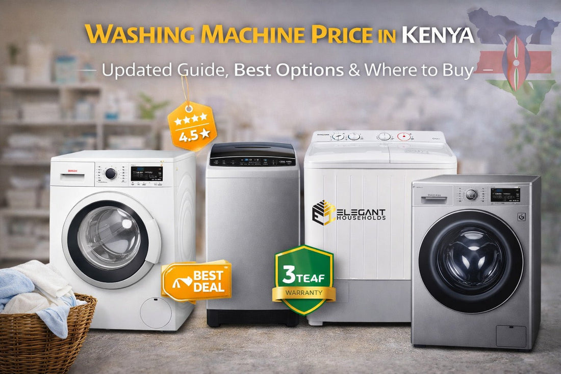 Washing Machine Price in Kenya: Updated Guide, Best Options & Where to Buy - Elegant Households KE